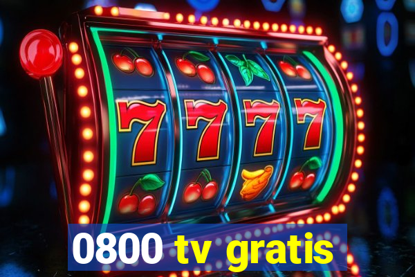 0800 tv gratis